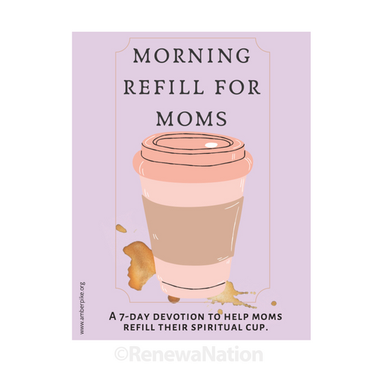 Morning Refill for Mom Devotional